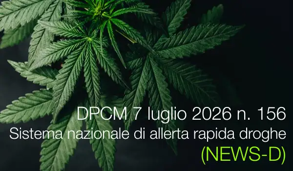 DPCM 7 luglio 2026 n. 156 / Sistema nazionale di allerta rapida per le droghe (NEWS-D)